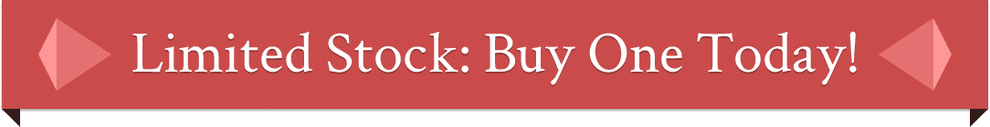 Limited Stock: Buy One Today!
